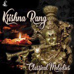 Krishna Rang - Classical Melodies - Shaunak Abhisheki Song Download